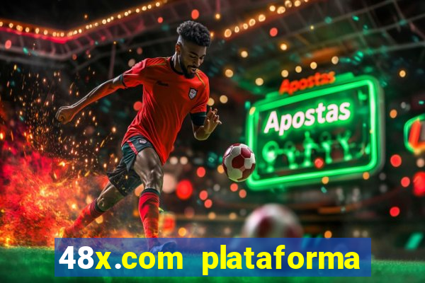 48x.com plataforma de jogos